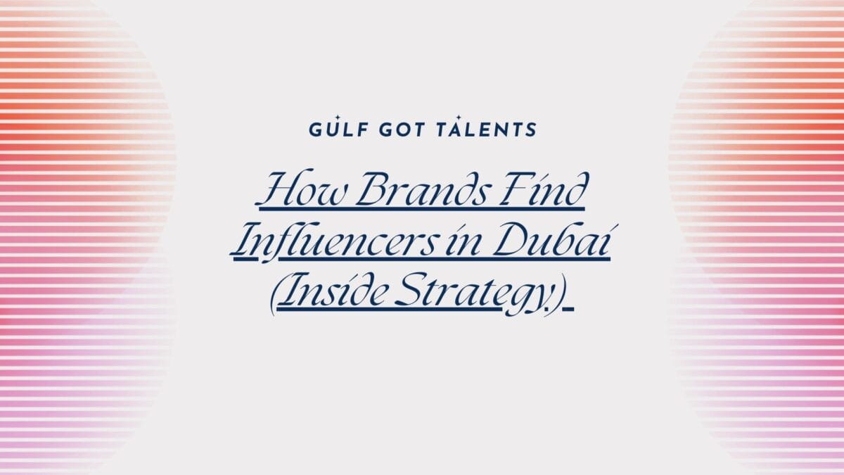 How Brands Find Influencers in Dubai (Inside Strategy) 9 How Brands Find Influencers in Dubai (Inside Strategy)