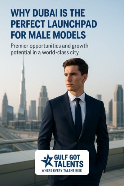 Top 10 Proven Secrets to Becoming a Successful Male Model in Dubai 2026 3 Why Dubai Is the Perfect Launchpad for Male Models